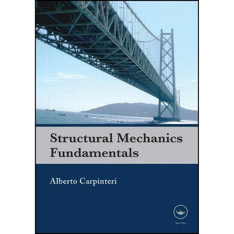 کتاب Structural Mechanics Fundamentals اثر A. Carpinteri انتشارات تازه ها
