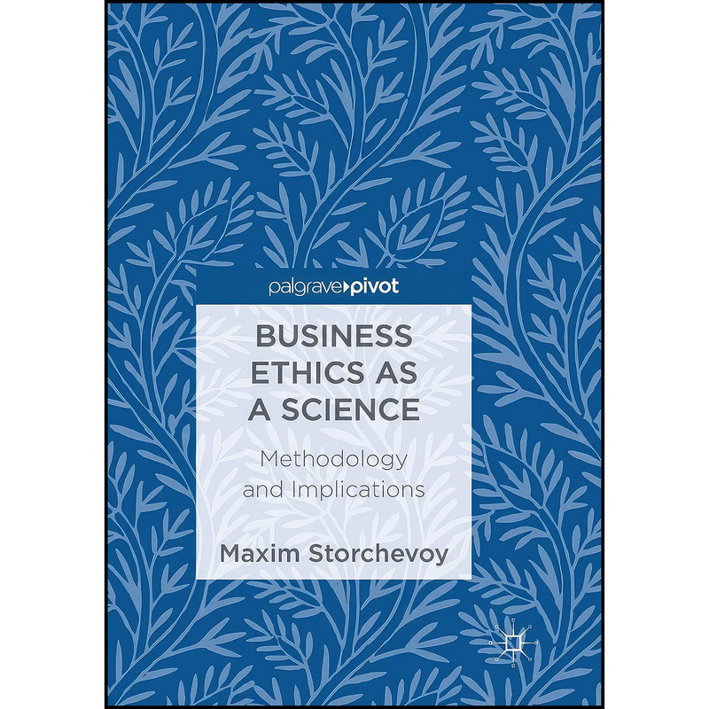 کتاب Business Ethics as a Science اثر Maxim Storchevoy انتشارات بله
