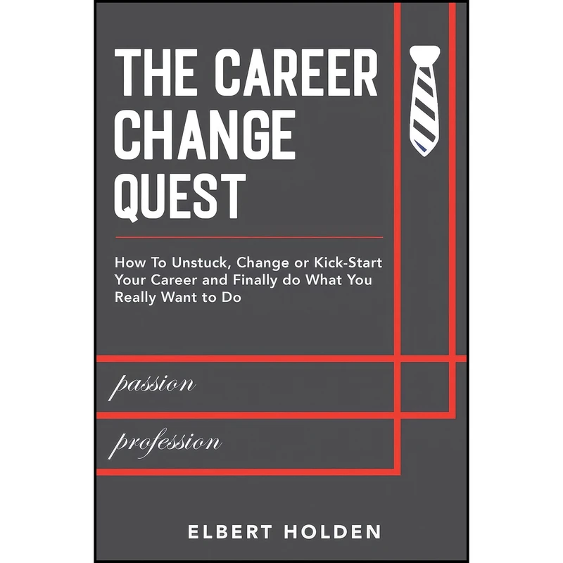 کتاب The Career Change Quest اثر Elbert Holden انتشارات Wellnessly LLC