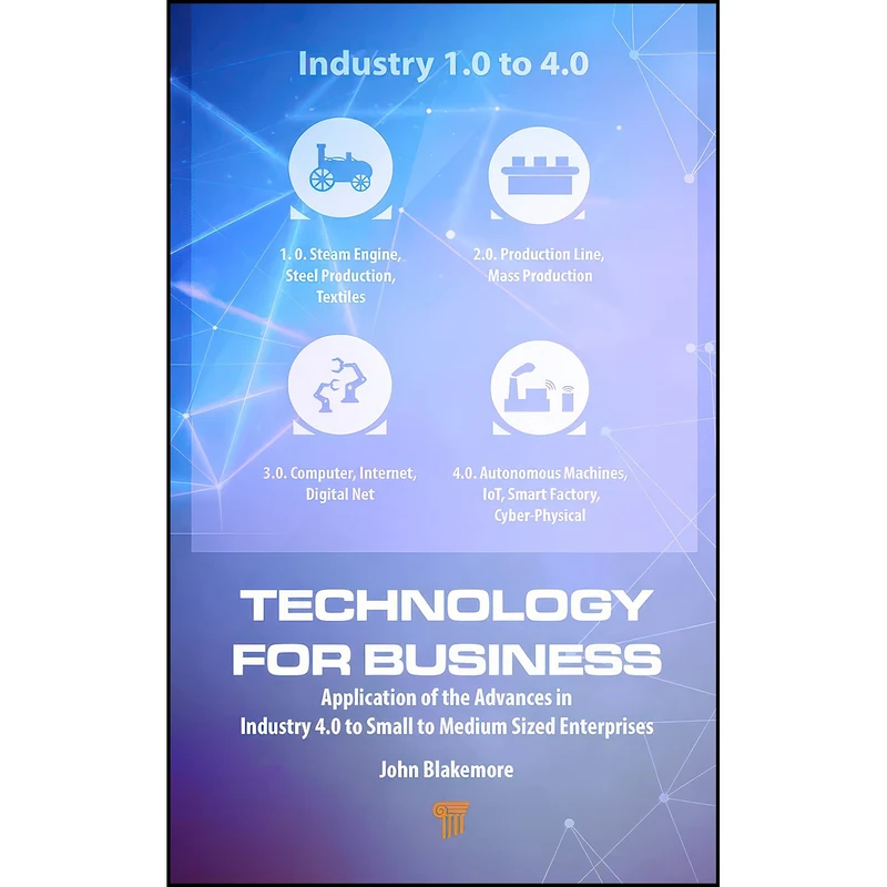 کتاب Technology for Business اثر John Blakemore انتشارات Jenny Stanford Publishing