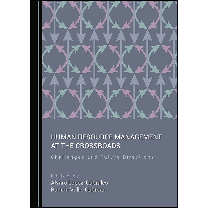 کتاب Human Resource Management at the Crossroads اثر جمعي از نويسندگان انتشارات Cambridge Scholars Publishing