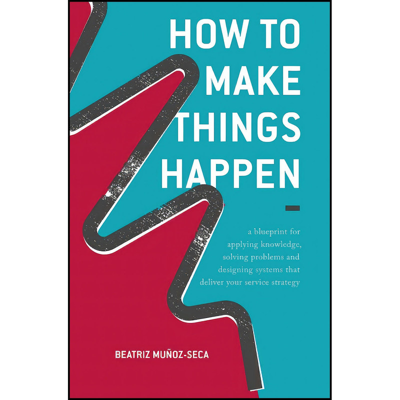 کتاب How to Make Things Happen اثر Beatriz Munoz-Seca انتشارات بله
