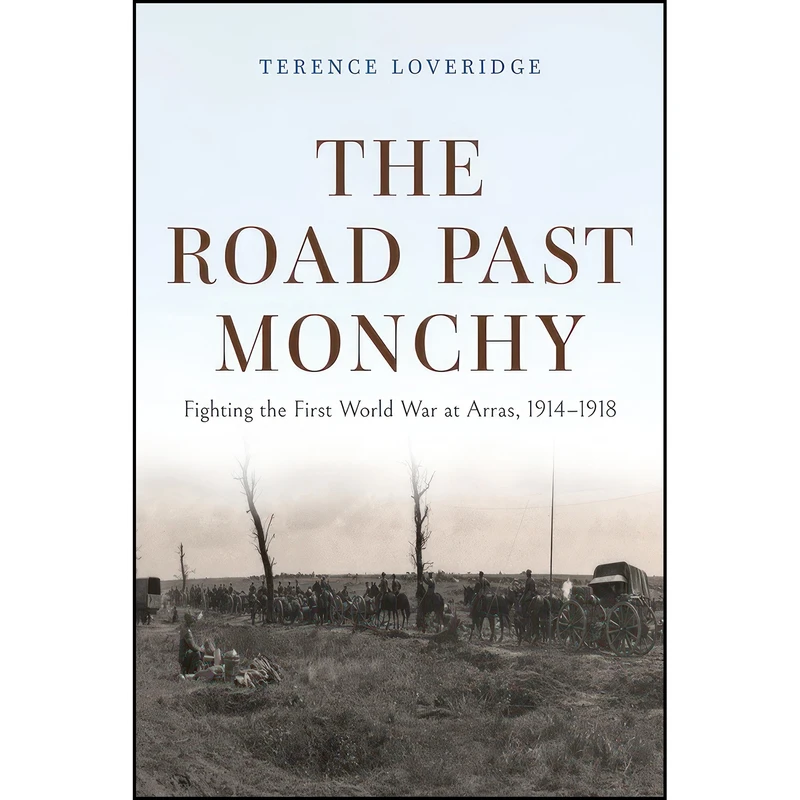 کتاب The Road Past Monchy اثر Terence Loveridge انتشارات Indiana University Press