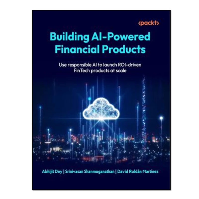 کتاب Building AI-Powered Financial Products اثر جمعی از نویسندگان انتشارات آوای مؤلف