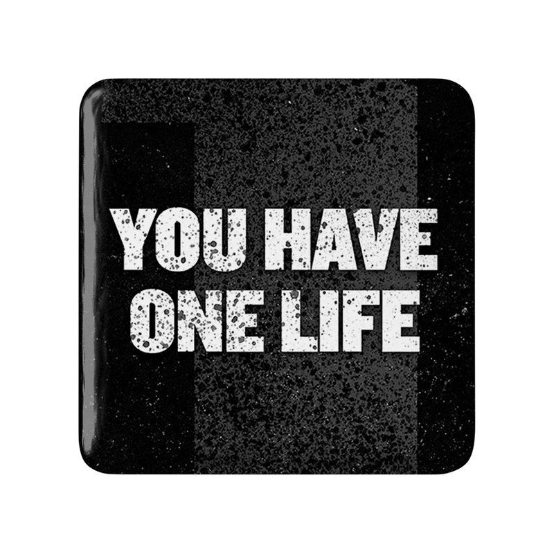 مگنت خندالو مدل You Have One Life کد 10039