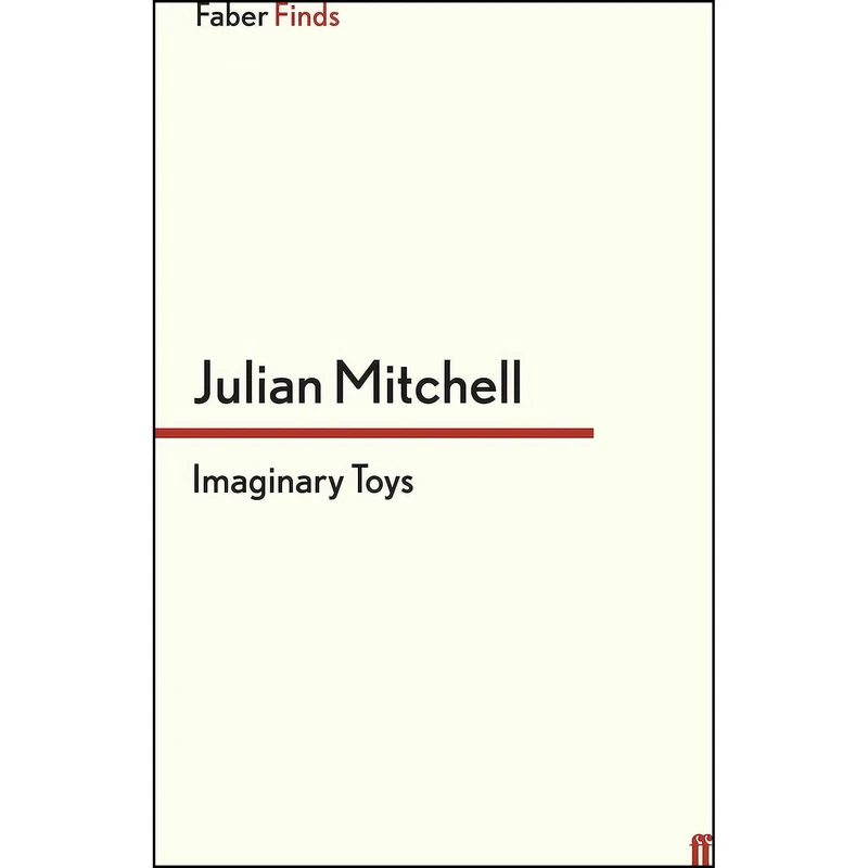 کتاب Imaginary Toys اثر Julian Mitchell انتشارات Faber & Faber