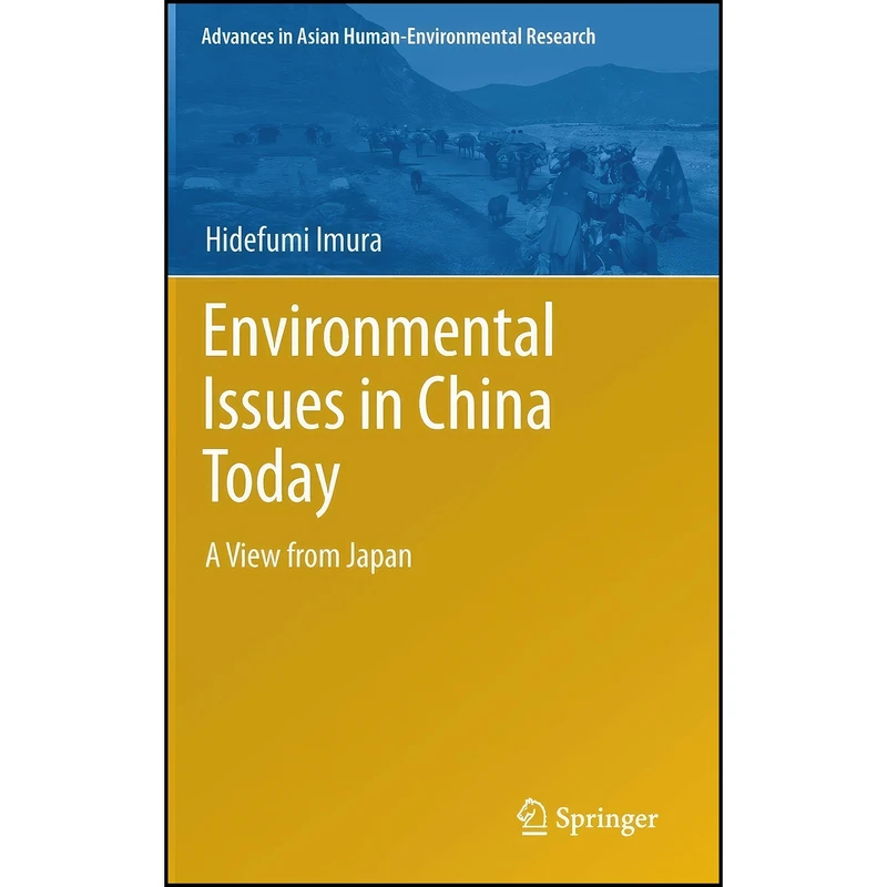 کتاب Environmental Issues in China Today اثر Hidefumi Imura انتشارات Springer