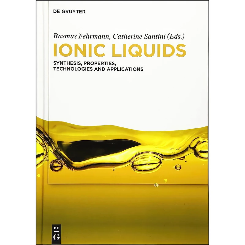 کتاب Ionic Liquids اثر جمعي از نويسندگان انتشارات De Gruyter