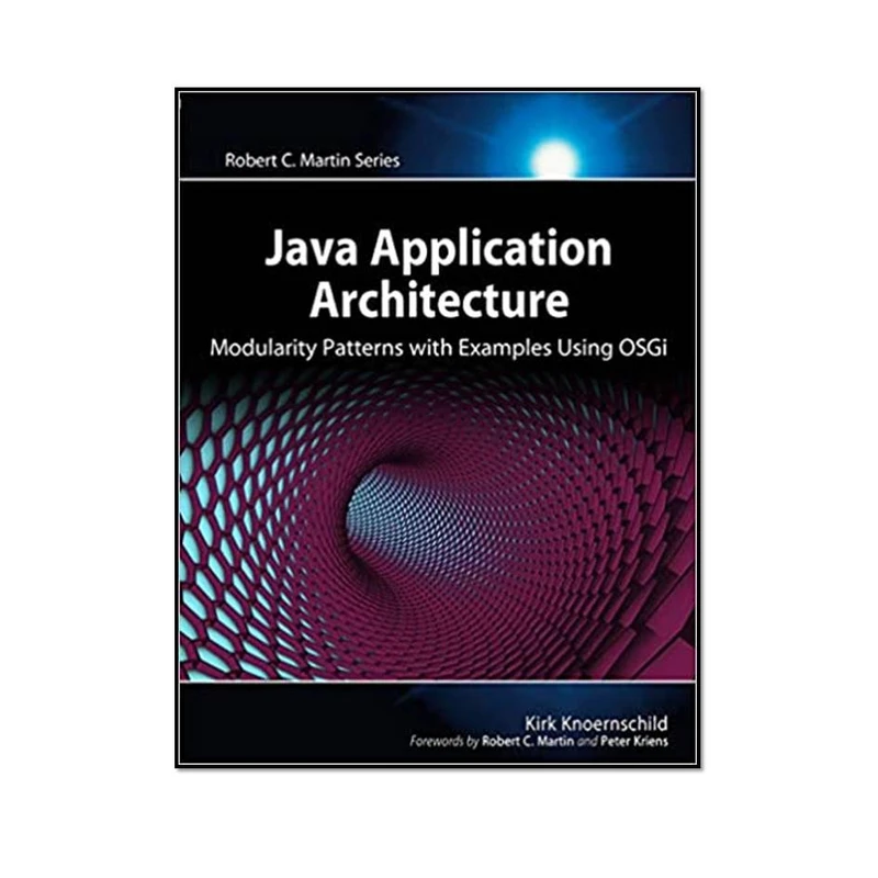 کتاب Java Application Architecture اثر Kirk Knoernschild انتشارات مؤلفین طلایی