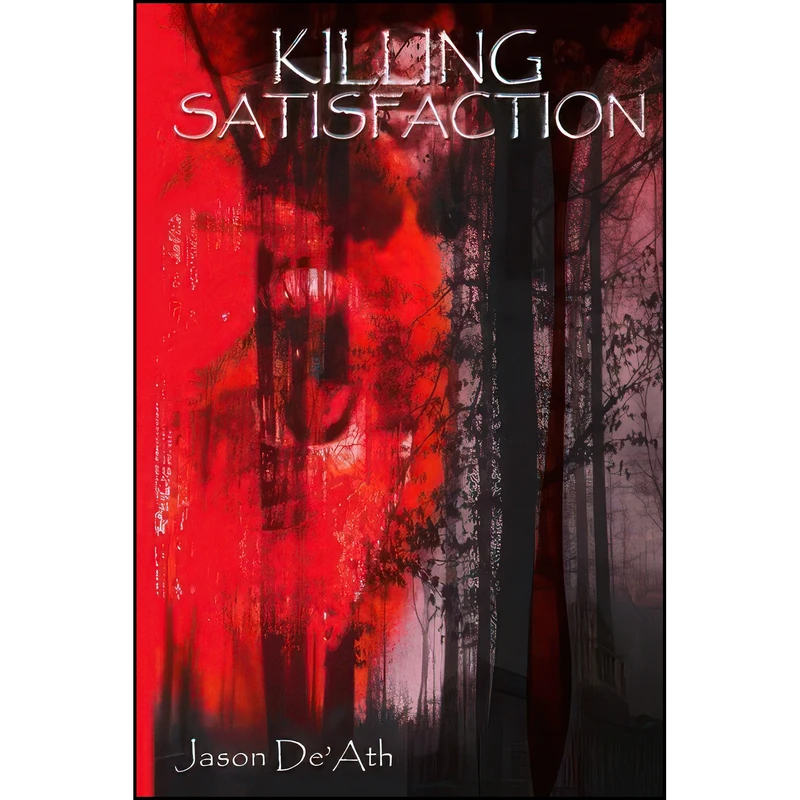 کتاب Killing Satisfaction اثر Jason De Ath انتشارات تازه ها