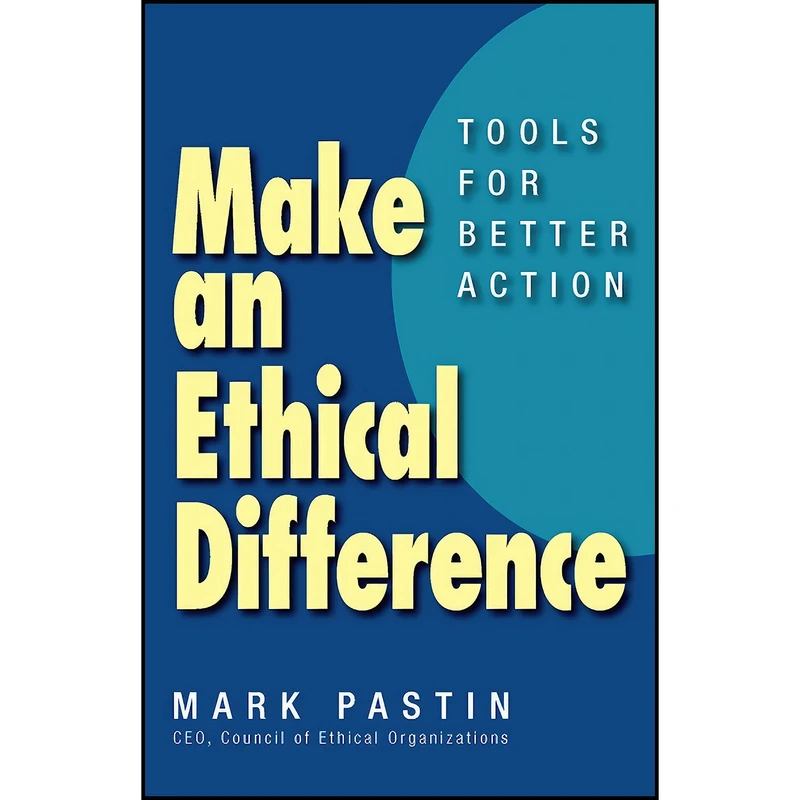 کتاب Make an Ethical Difference اثر Mark J. Pastin انتشارات Berrett-Koehler Publishers