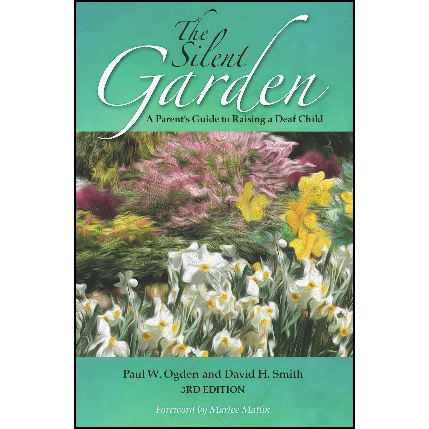 کتاب The Silent Garden اثر Paul W. Ogden and David H. Smith and Marlee Matlin انتشارات Gallaudet University Press