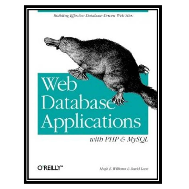 کتاب Web Database Application with PHP and MySQL اثر Hugh E. Williams and David Lane انتشارات مؤلفین طلایی