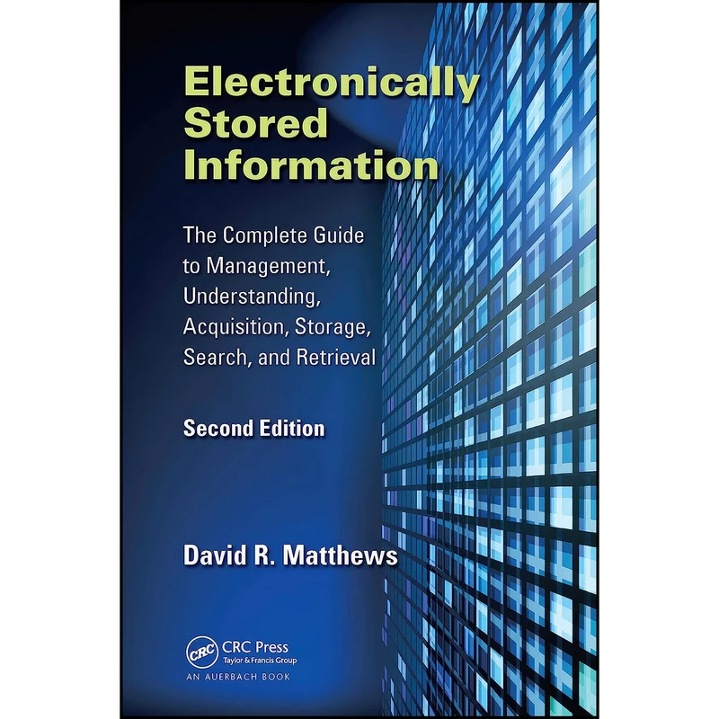 کتاب Electronically Stored Information اثر David R. Matthews انتشارات Auerbach Publications
