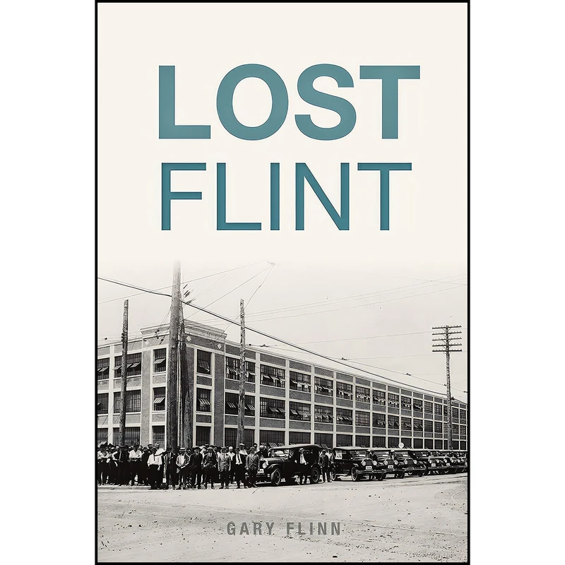 کتاب Lost Flint اثر Gary Flinn انتشارات The History Press