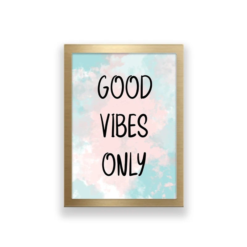تابلو طرح انگیزشی only good vibes 