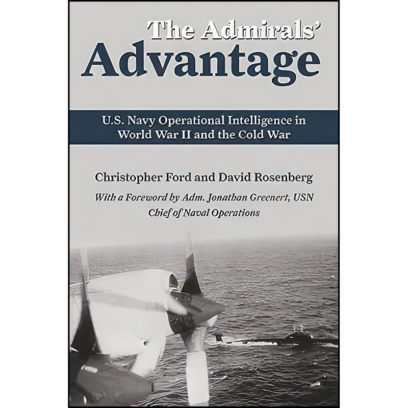کتاب The Admirals Advantage اثر جمعي از نويسندگان انتشارات Naval Institute Press