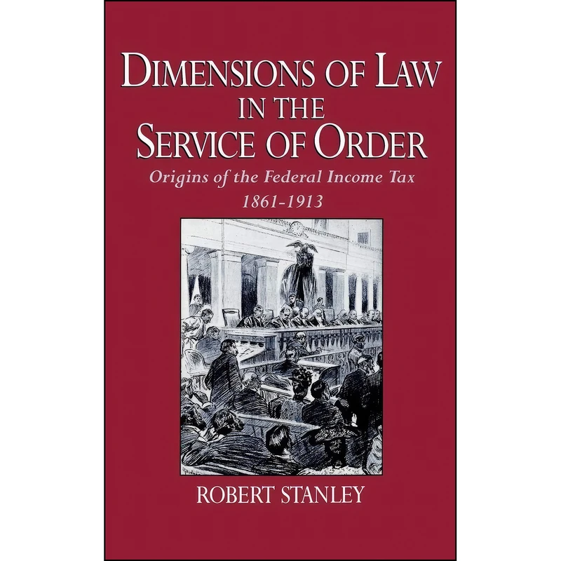 کتاب Dimensions of Law in the Service of Order اثر Robert Stanley انتشارات Oxford University Press