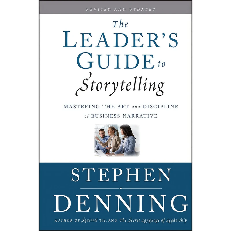کتاب The Leaders Guide to Storytelling اثر Denning انتشارات Jossey-Bass