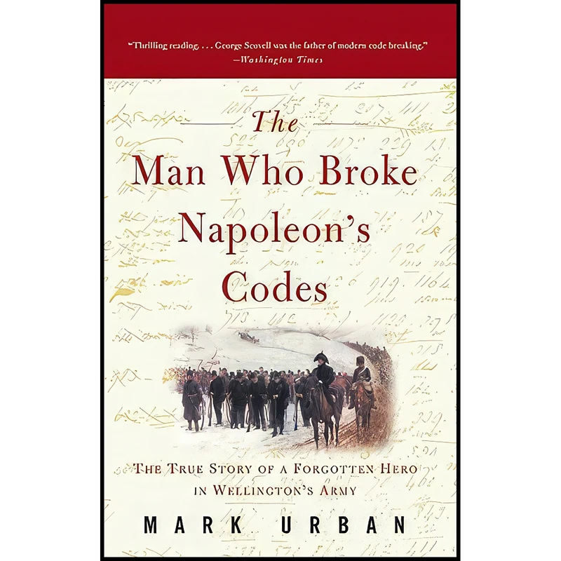 کتاب The Man Who Broke Napoleon's Codes اثر Mark Urban انتشارات Harper Perennial