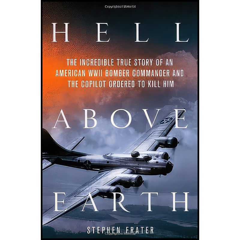 کتاب Hell Above Earth اثر Stephen Frater انتشارات St. Martin's Press