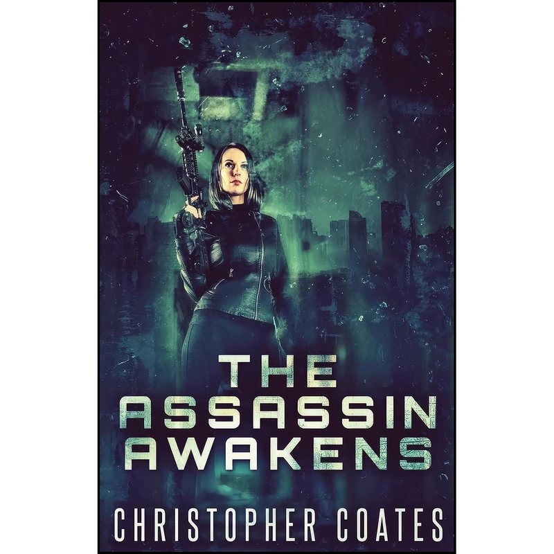 کتاب The Assassin Awakens اثر Christopher Coates انتشارات Next Chapter