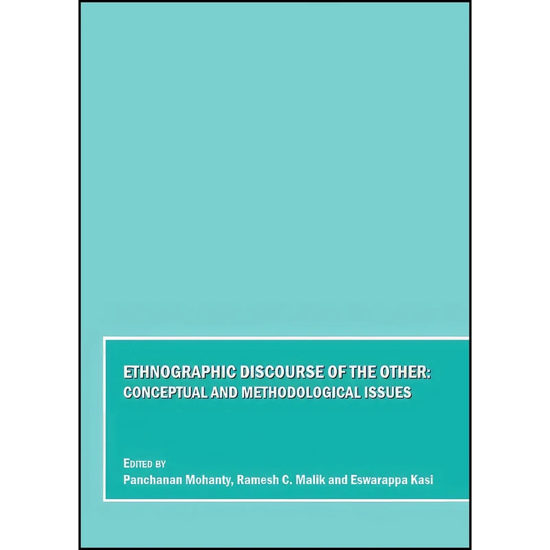 کتاب Ethnographic Discourse of the Other اثر جمعي از نويسندگان انتشارات Cambridge Scholars Publishing