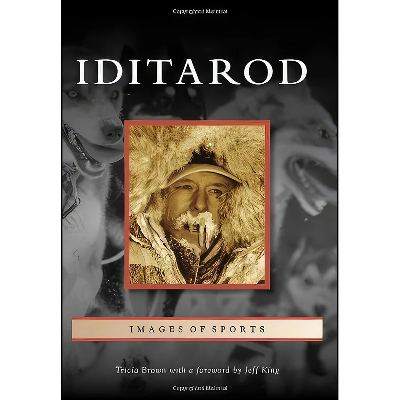 کتاب Iditarod  اثر جمعي از نويسندگان انتشارات Arcadia Publishing