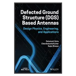   کتاب Defected Ground Structure (DGS) Based Antennas اثر  جمعي از نويسندگان انتشارات مؤلفين طلايي