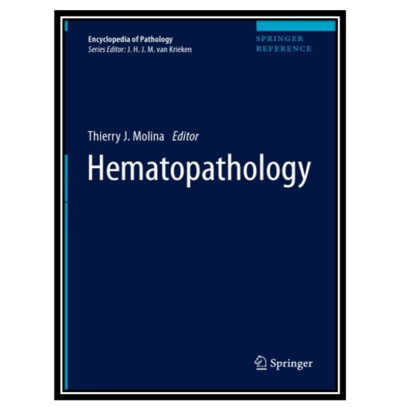 کتاب Hematopathology اثر Thierry J. Molina (ed.) انتشارات مؤلفین طلایی