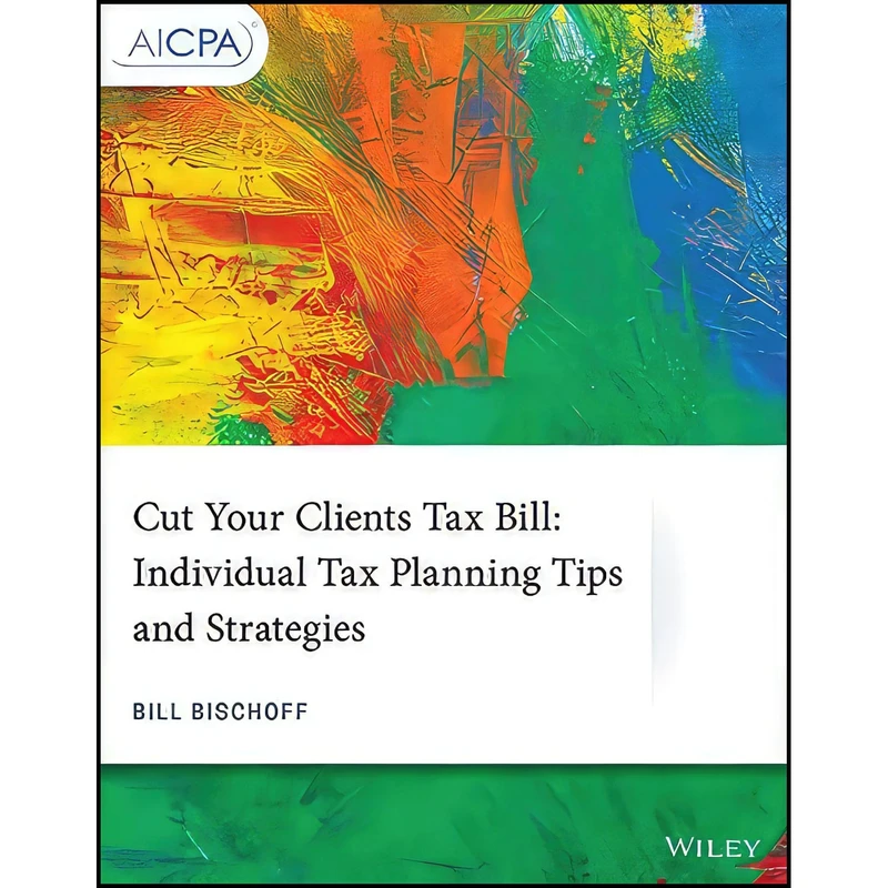 کتاب Cut Your Clients Tax Bill اثر William Bischoff انتشارات Wiley