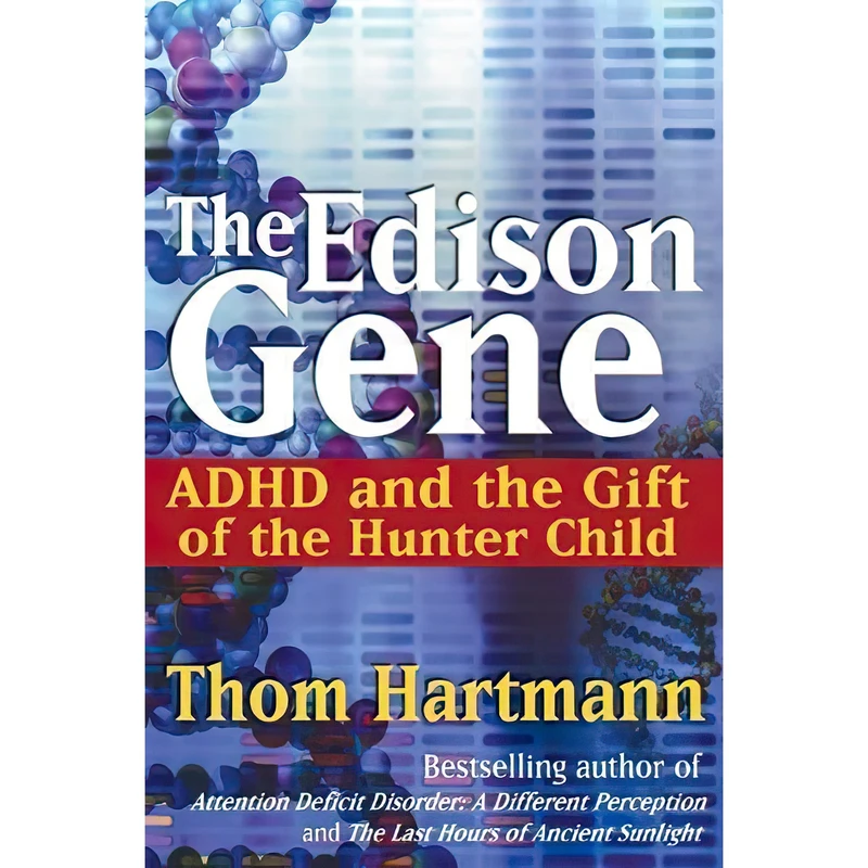 کتاب The Edison Gene اثر Thom Hartmann and Lucy Jo Palladino انتشارات Park Street Press