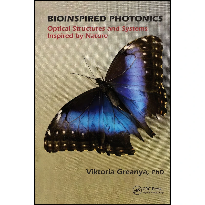 کتاب Bioinspired Photonics اثر Viktoria Greanya انتشارات CRC Press