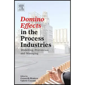 کتاب Domino Effects in the Process Industries اثر جمعي از نويسندگان انتشارات Elsevier