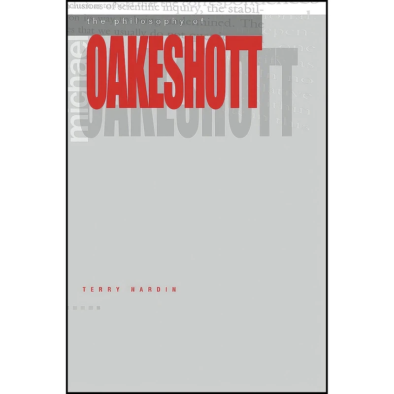 کتاب The Philosophy of Michael Oakeshott اثر جمعی از نویسندگان انتشارات Penn State University Press