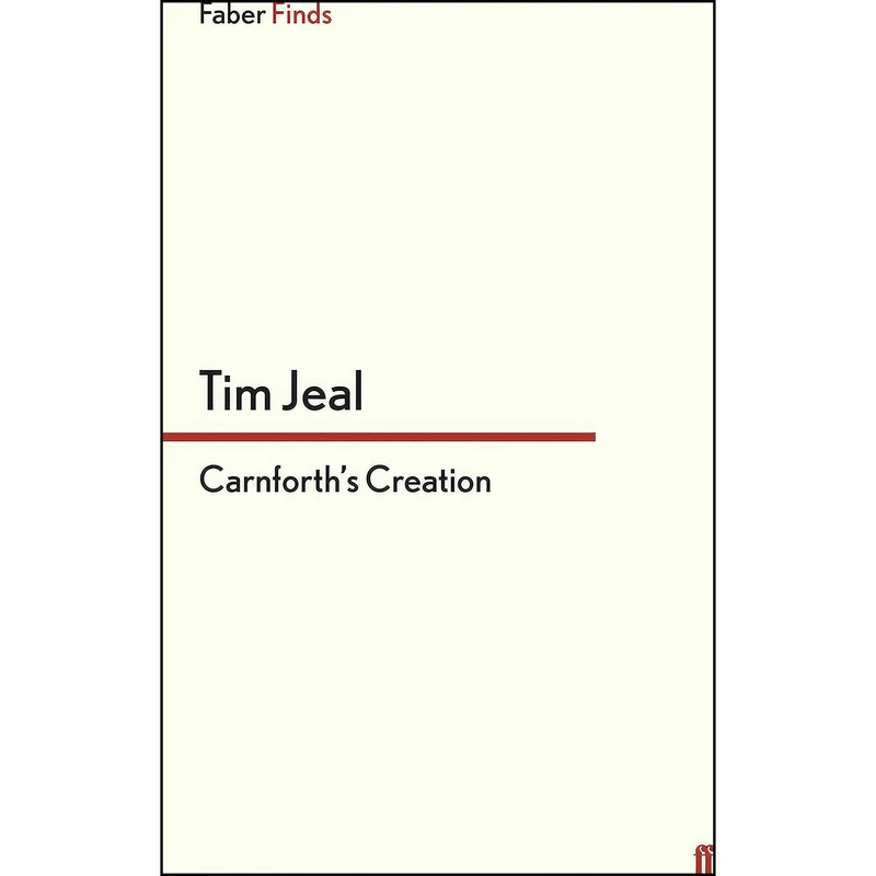 کتاب Carnforths Creation اثر Tim Jeal انتشارات Faber & Faber