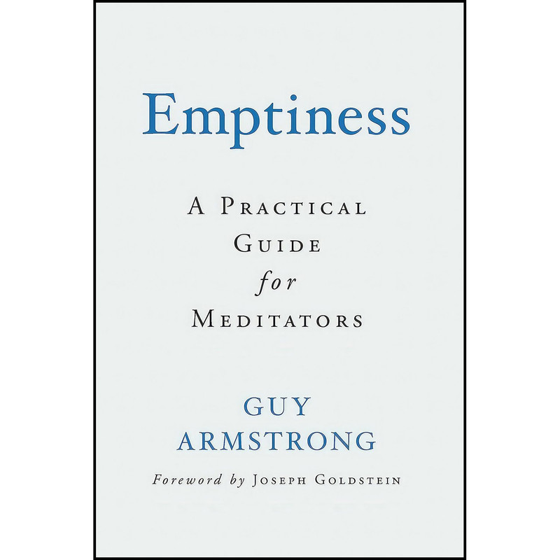 کتاب Emptiness اثر Guy Armstrong and Joseph Goldstein انتشارات Wisdom Publications