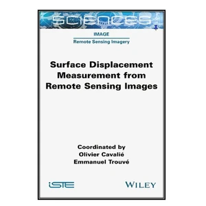 کتاب Surface Displacement Measurement from Remote Sensing Images اثر Olivier Cavalie and Emmanuel Trouve انتشارات مؤلفين طلايي