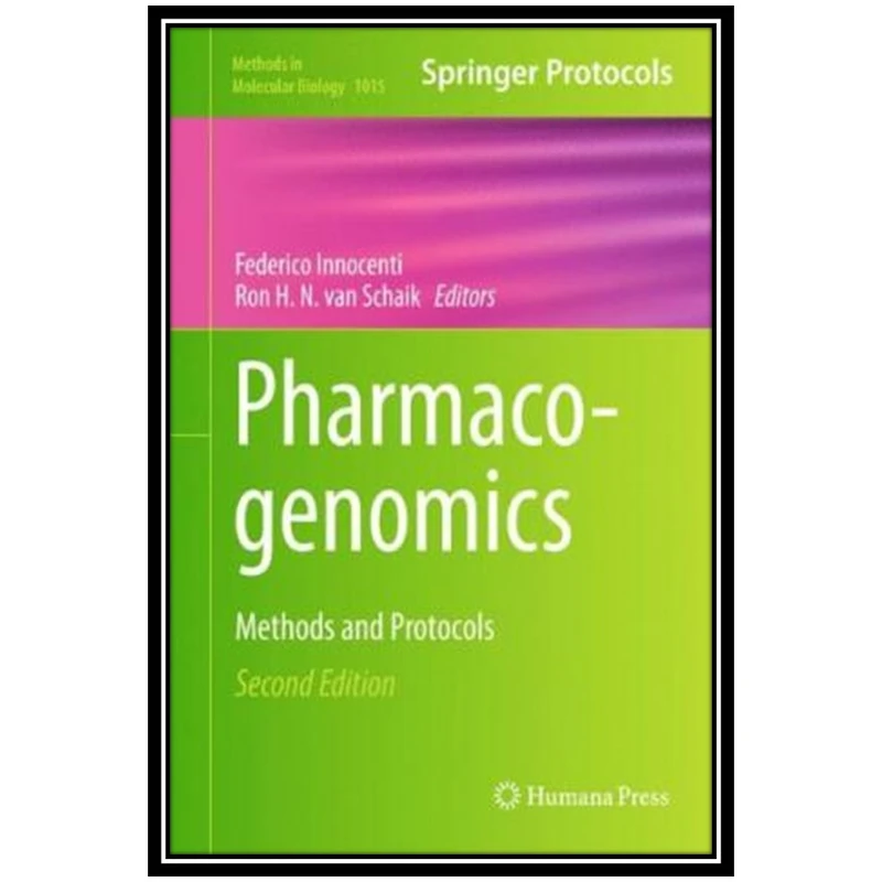 کتاب Pharmacogenomics: Methods and Protocols اثر جمعی از نویسندگان انتشارات مؤلفین طلایی