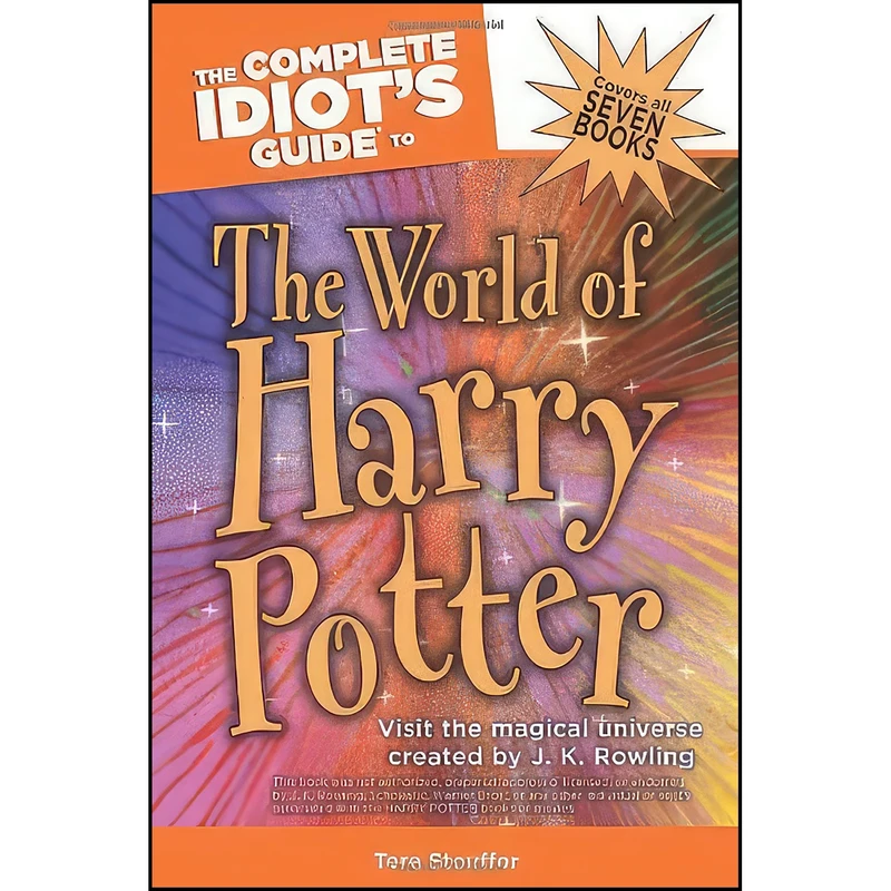 کتاب The Complete Idiot's Guide to the World of Harry Potter اثر Tere Stouffer انتشارات Alpha