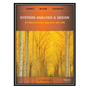 کتاب Systems Analysis and Design 5th Edition اثر Alan Dennis & Barbara Haley Wixom & David Tegarden انتشارات مؤلفین طلایی