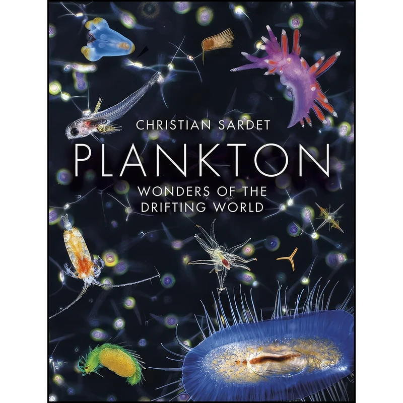 کتاب Plankton اثر Christian Sardet انتشارات University of Chicago Press