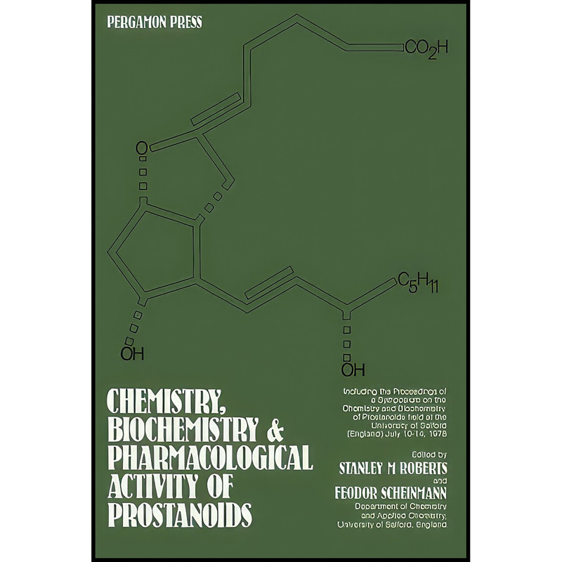 کتاب Chemistry, Biochemistry, and Pharmacological Activity of Prostanoids اثر Stanley M. Roberts انتشارات تازه ها