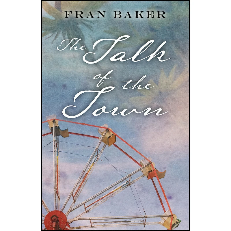 کتاب The Talk of the Town  اثر Fran Baker انتشارات Five Star
