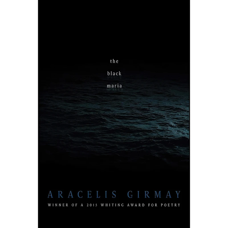 کتاب the black maria  اثر Aracelis Girmay انتشارات BOA Editions Ltd.