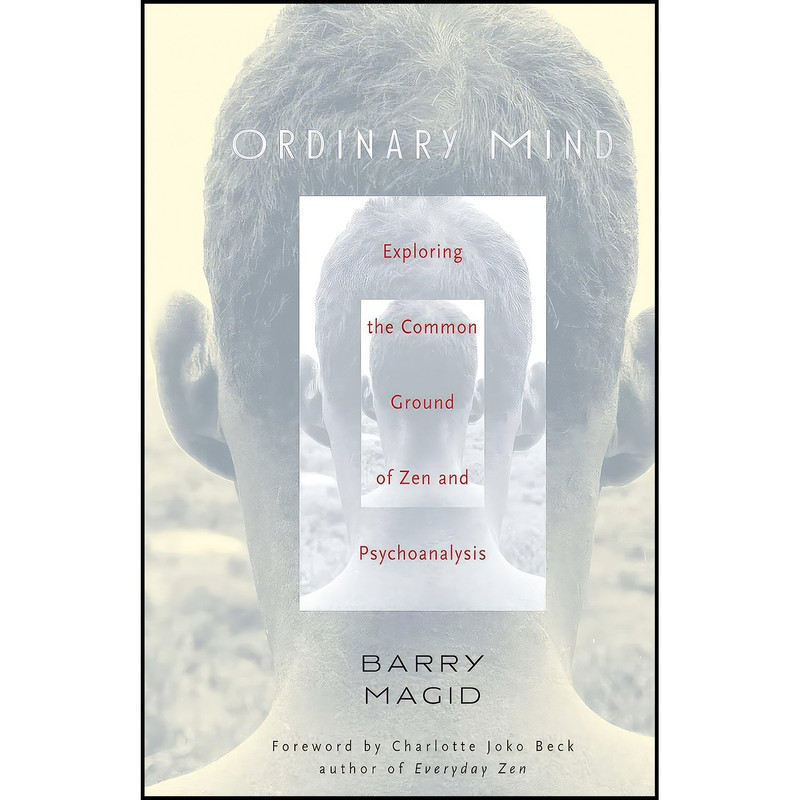 کتاب Ordinary Mind اثر Barry Magid and Charlotte Joko Beck انتشارات Wisdom Publications