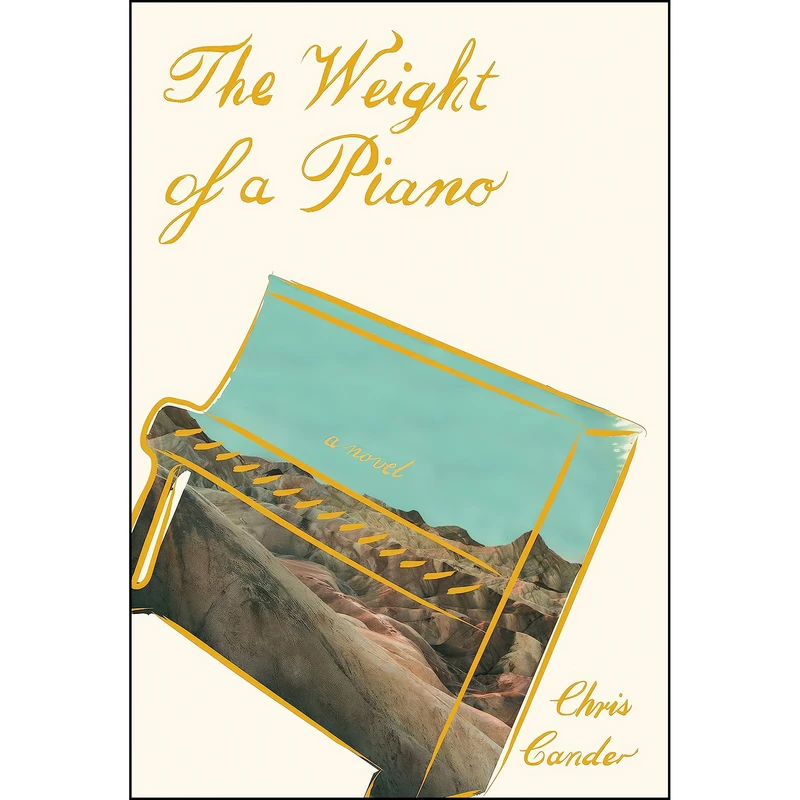 کتاب The Weight of a Piano اثر Chris Cander انتشارات Knopf