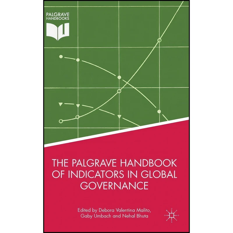 کتاب The Palgrave Handbook of Indicators in Global Governance اثر جمعي از نويسندگان انتشارات Palgrave Macmillan