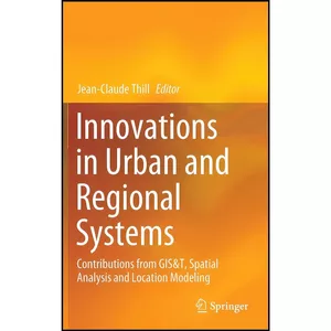 کتاب Innovations in Urban and Regional Systems اثر Jean-Claude Thill انتشارات Springer