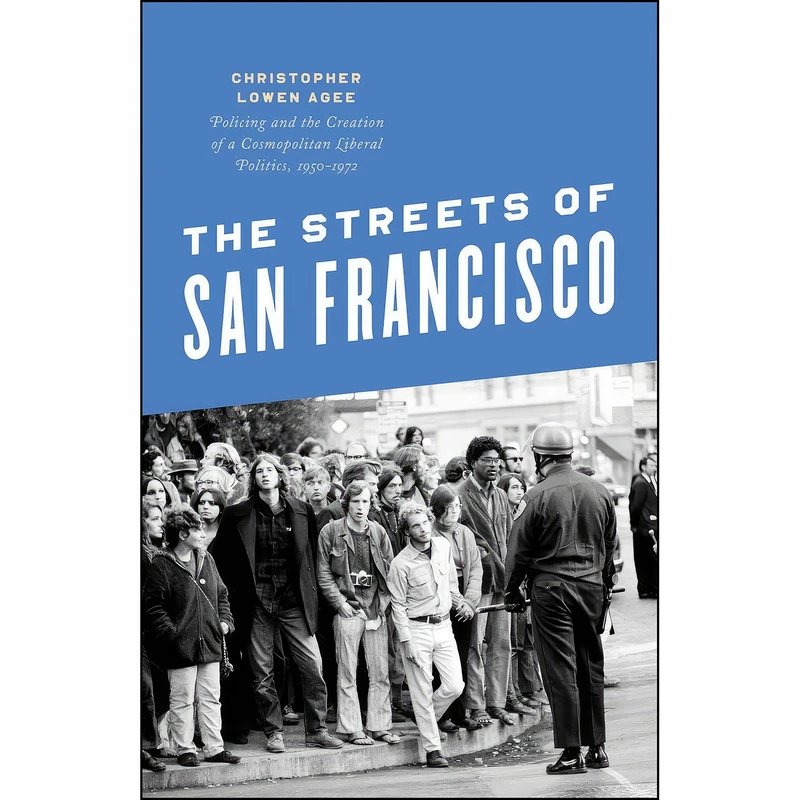کتاب The Streets of San Francisco اثر Christopher Lowen Agee انتشارات University of Chicago Press